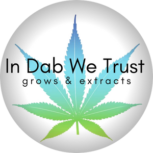 In Dab We Trust Grows&amp;Extracts
